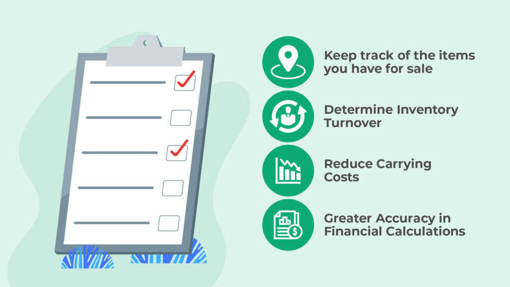 Inventory lists can reduce costs, increase accuracy, and determine inventory turnover.